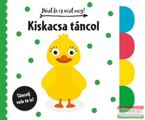 Húzd ki és nézd meg - Kiskacsa táncol