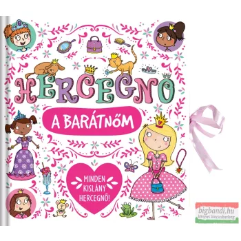 Hercegnő a barátnőm - Minden kislány hercegnő!