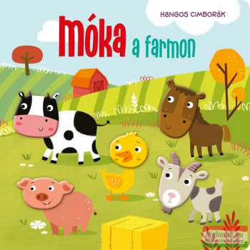 Hangos cimborák - Móka a farmon 