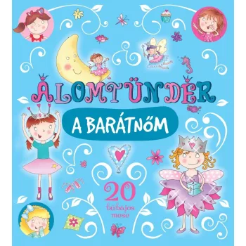 Álomtündér a barátnőm - 20 bűbájos mese