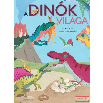 José Morán - A dinók világa