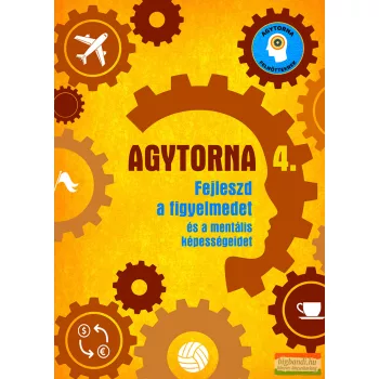   Agytorna 4. - Fejleszd a figyelmedet és a mentális képességeidet