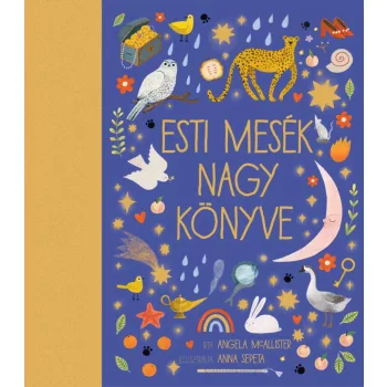 Angela McAllister - Esti mesék nagy könyve