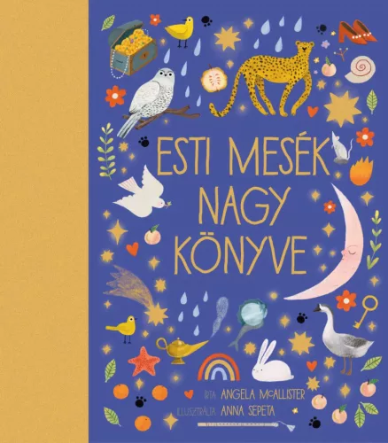 Angela McAllister - Esti mesék nagy könyve