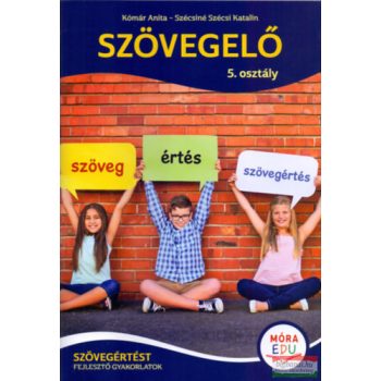   Szövegelő 5. osztály - Szövegértést fejlesztő gyakorlatok
