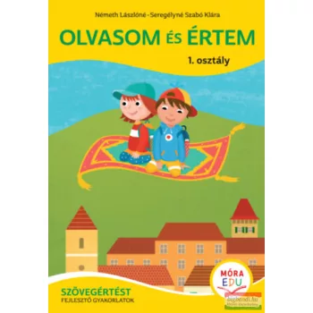  Olvasom és értem - Szövegértést fejlesztő gyakorlatok - 1. osztály