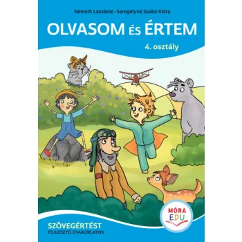   Seregélyné Szabó Klára, Németh Lászlóné - Olvasom és értem - 4. osztály