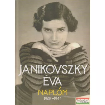 Janikovszky Éva - Naplóm 1938-1944