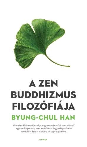 Byung-Chul Han - A zen buddhizmus filozófiája 
