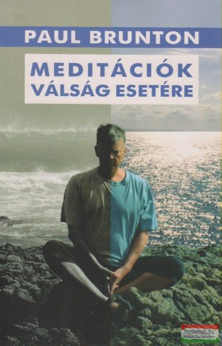 Paul Brunton - Meditációk válság esetére