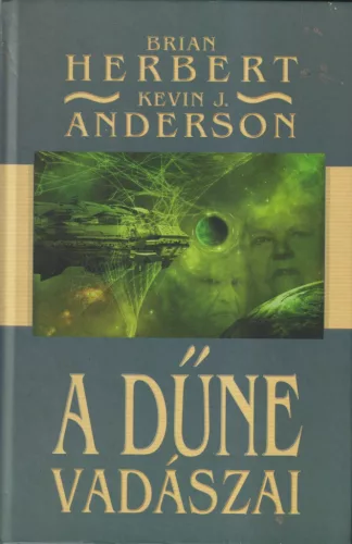 Brian Herbert, Kevin J. Anderson - A Dűne vadászai