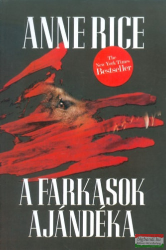 Anne Rice - A ​farkasok ajándéka