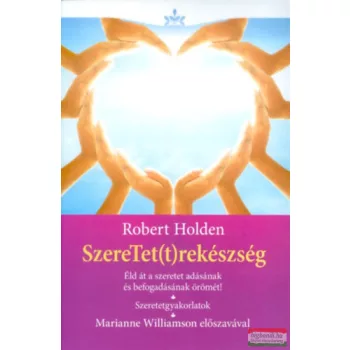 Robert Holden- SzereTet(t)rekészség