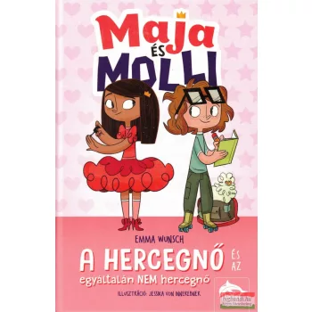  Emma Wunsch, Jessika Von Innerebner - Maja és Molli - A hercegnő és az egyáltalán NEM hercegnő