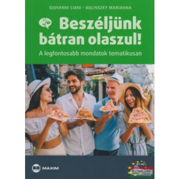   Beszéljünk bátran olaszul! - A legfontosabb mondatok tematikusan