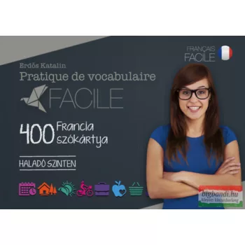  Pratique de vocabulaire Facile - 400 francia szókártya - Haladó szinten