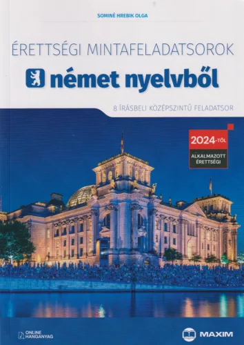 Érettségi mintafeladatsorok német nyelvből (8 írásbeli középszintű feladatsor)