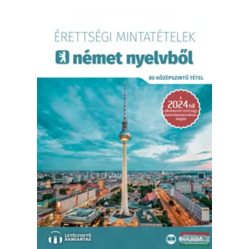   Érettségi mintatételek német nyelvből - 80 középszintű tétel - 2024-től érvényes
