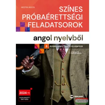   Mestra Ágota - Színes próbaérettségi feladatsorok angol nyelvből - 8 írásbeli emelt szintű feladatsor