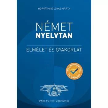   Horváthné Lovas Márta - Német nyelvtan - Elmélet és gyakorlat