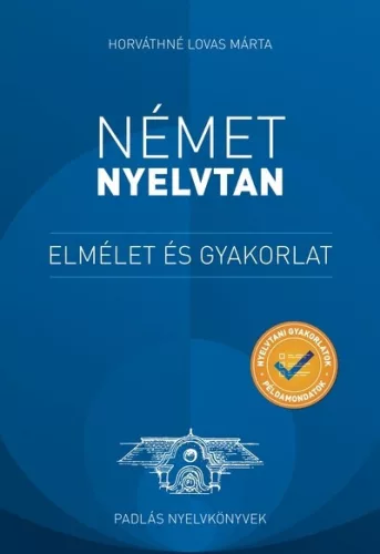 Horváthné Lovas Márta - Német nyelvtan - Elmélet és gyakorlat