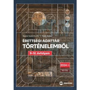   Érettségi adattár történelemből 9-12. évfolyam - 2024-től érvényes