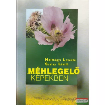   Halmágyi Levente, Szalay László - Méhlegelő ​képekben