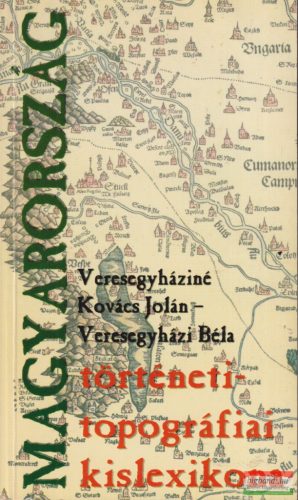 Veresegyháziné Kovács Jolán, Veresegyházi Béla - Magyarország történeti-topográfiai kislexikona