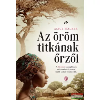 Alice Walker - Az öröm titkának őrzői