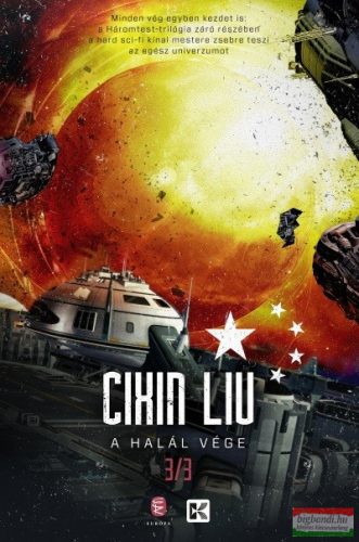 Cixin Liu - A halál vége - A háromtest-trilógia 3.