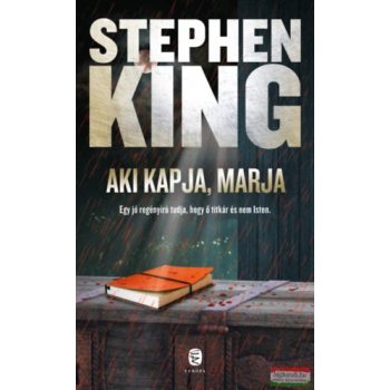 Stephen King - Aki kapja, marja