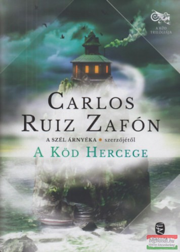 Carlos Ruiz Zafón - A Köd Hercege