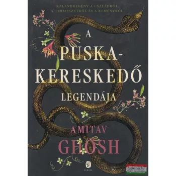 Amitav Ghosh - A puskakereskedő legendája
