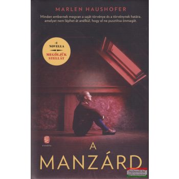 Marlen Haushofer - A manzárd / Megöljük Stellát