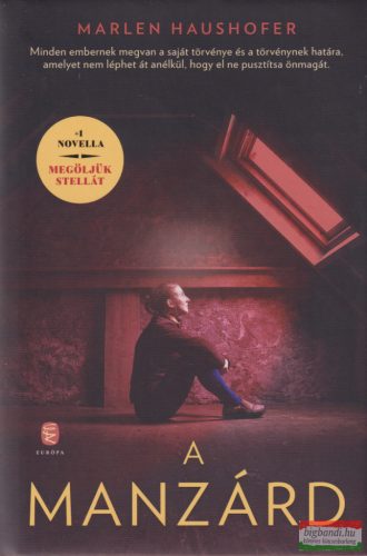 Marlen Haushofer - A manzárd / Megöljük Stellát