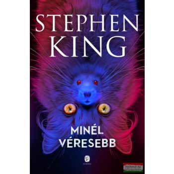 Stephen King - Minél véresebb