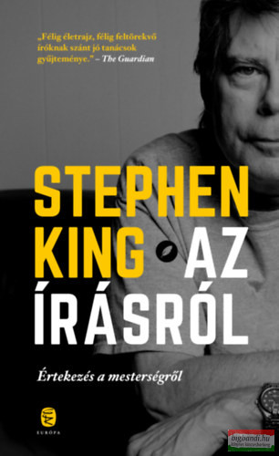 Stephen King - Az írásról - Értekezés a mesterségről