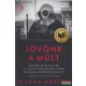 Masha Gessen - Jövőnk ​a múlt