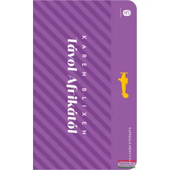 Karen Blixen - Távol Afrikától