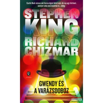 Stephen King, Richard Chizmar - Gwendy és a varázsdoboz