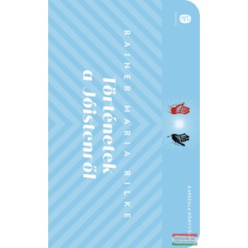 Rainer Maria Rilke - Történetek a Jóistenről