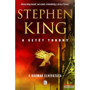 Stephen King - A hármak elhivatása - A Setét Torony 2.
