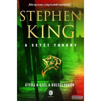   Stephen King - Átfúj a szél a kulcslyukon - A Setét Torony 4,5. kötet