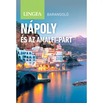 Nápoly és az Amalfi-part - Barangoló