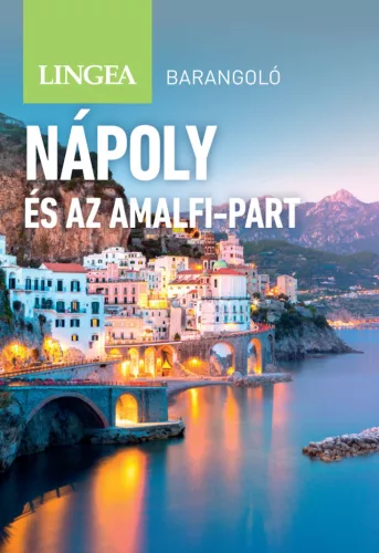 Nápoly és az Amalfi-part - Barangoló