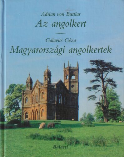Adrian von Buttlar - Az angolkert / Magyarországi angolkertek
