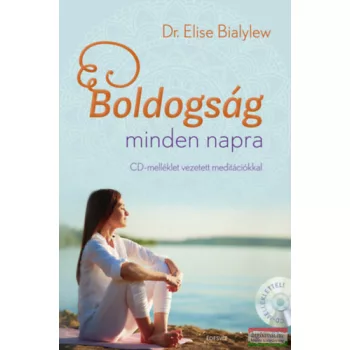   Dr. Elise Bialylew - Boldogság minden napra - CD-melléklet vezetett meditációkkal
