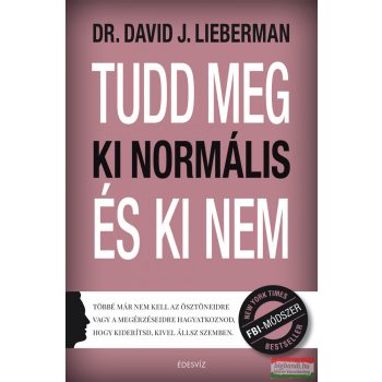 Dr. David J. Lieberman - Tudd meg, ki normális, és ki nem