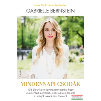 Gabrielle Bernstein - Mindennapi csodák