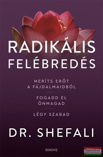 Dr. Shefali Tsabary - Radikális felébredés